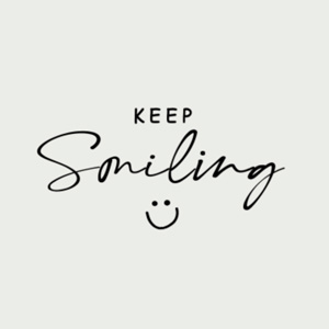 keep smiling